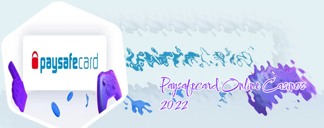 Paysafecard casino 2022