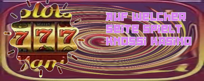 Slots knossi Austria